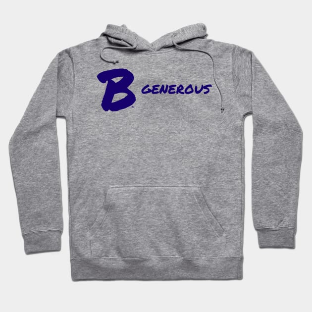 B Generous Hoodie by B